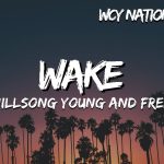Hillsong Young & Free – Wake (Studio)